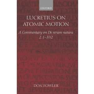  Lucretius on Atomic Motion A Commentary on De Rerum Natura 