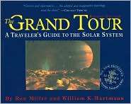 The Grand Tour A Travelers Guide to the Solar System, (0761135472 