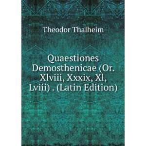   Xlviii, Xxxix, Xl, Lviii) . (Latin Edition) Theodor Thalheim Books