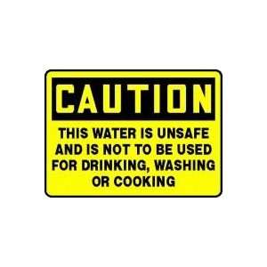  CAUTION THIS WATER IS UNSAFE AND IS NOT TO BE USED FOR 