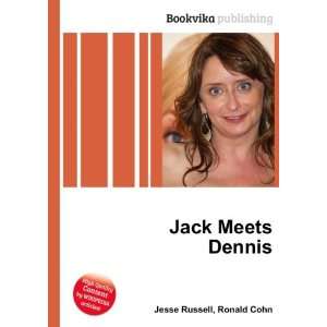  Jack Meets Dennis Ronald Cohn Jesse Russell Books