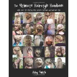  The Ultimate Hairstyle Handbook with over 40 step by step picture 