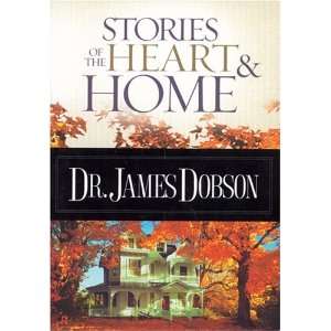  Stories of the Heart and Home [Paperback] James C. Dobson Books
