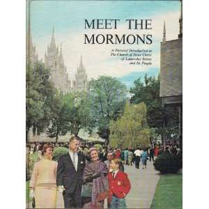  Meet The Mormons A Pictorial Introduction to The Church 
