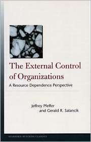 The External Control of Organizations A Resource Dependence 