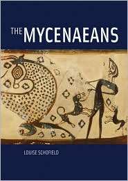 The Mycenaeans, (0892368675), Louise Schofield, Textbooks   Barnes 