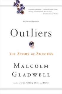   Outliers The Story of Success by Malcolm Gladwell 
