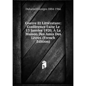   Des Amis Des Livres (French Edition) Duhamel Georges 1884 1966 Books