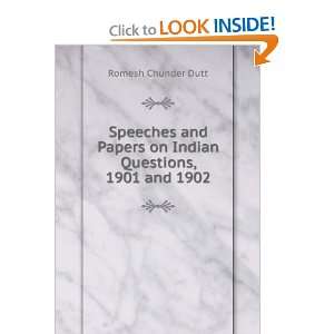   Papers on Indian Questions, 1901 and 1902 Romesh Chunder Dutt Books