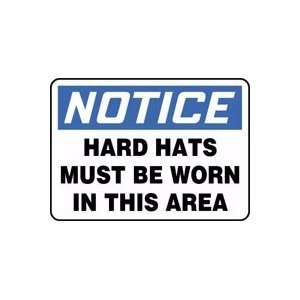  NOTICE HARD HATS MUST BE WORN IN THIS AREA 10 x 14 Aluminum 