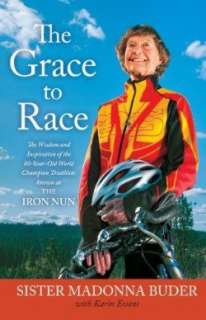 The Grace to Race The Wisdom and Inspiration of the 80 Year Old World 