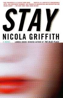   Stay by Nicola Griffith, Knopf Doubleday Publishing 
