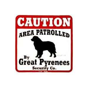  Area Patrolled by Great Pyrenees Sign