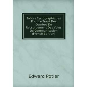   Des Voies De Communication (French Edition) Edward Potier Books