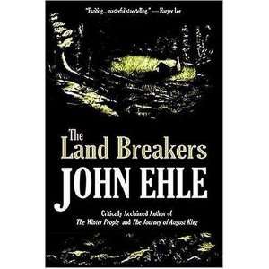  The Land Breakers [Paperback] John Ehle Books