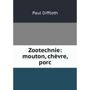  Zootechnie mouton, chÃ¨vre, porc Paul Diffloth Books