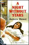   Night Without Stars by James Howe, Aladdin  Paperback, Hardcover