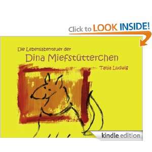 Die Lebensabenteuer der Dina Miefstütterchen (German Edition) Tanja 