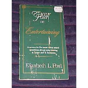 Emily Post on Entertaining by Elizabeth L. Post Elizabeth L. Post 