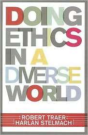Doing Ethics in a Diverse World, (0813343666), Robert Traer, Textbooks 