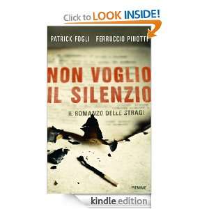 Non voglio il silenzio (Italian Edition) Ferruccio Pinotti  