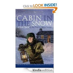 Cabin in the Snow (Prairie Skies) Deborah Hopkinson, Patrick Faricy 