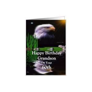  Happy Birthday ~ Grandson / 60th ~ Eagle Reflections Card 