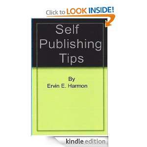 Self Publishing Tips Ervin Harmon  Kindle Store