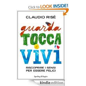 Guarda, tocca, vivi (I grilli) (Italian Edition) Claudio Risé 