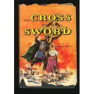  The Cross and the Sword Evangeline Walton Books