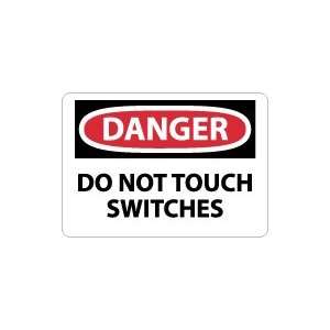  OSHA DANGER Do Not Touch Switches Safety Sign