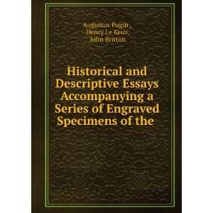   Specimens of the . Henry Le Keux, John Britton Augustus Pugin  Books