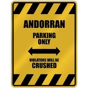   PARKING ONLY VIOLATORS WILL BE CRUSHED  PARKING SIGN COUNTRY ANDORRA