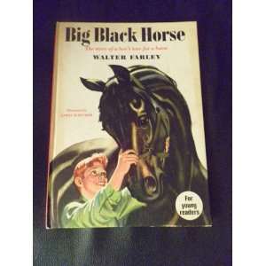   Adapted from the Black Stallion Walter Farley, James Schucker Books