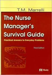 Nurse Managers Survival Guide Practical Answers to Everyday Problems 