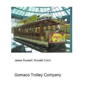  Gomaco Trolley Company Ronald Cohn Jesse Russell Books