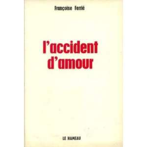  Laccident damour Ferrié Françoise Books