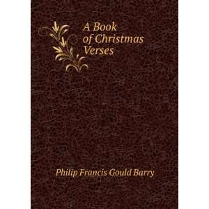 Book of Christmas Verses Philip Francis Gould Barry  