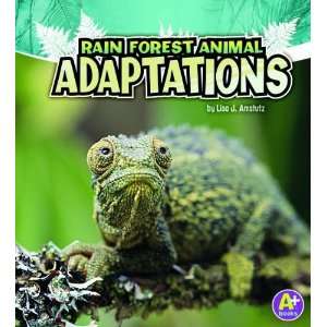 Rain Forest Animal Adaptations (A+ Books Amazing Animal Adaptations 
