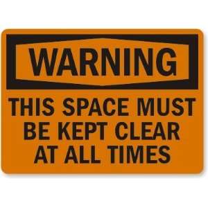 Warning This Space Must Be Kept Clear At All Times Laminated Vinyl 
