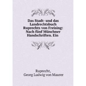   Ruprechts von Freising Nach fÃ¼nf MÃ¼nchner Handschriften. Ein