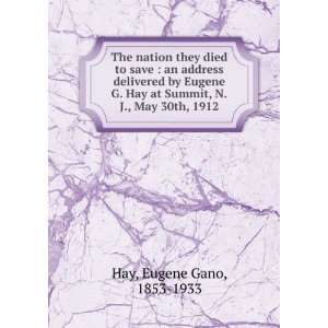   Eugene G. Hay at Summit, N.J., May 30th, 1912 Eugene Gano Hay Books