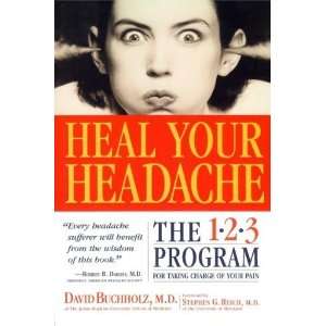  Heal Your Headache The 1 2 3 Program for Taking Charge of Your 