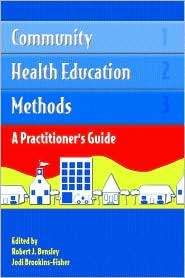 Community Health Education Methods A Practitioners Guide 
