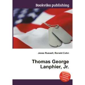    Thomas George Lanphier, Jr. Ronald Cohn Jesse Russell Books