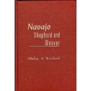 Navajo Shepherd and Weaver Reichard Gladys A.  Books