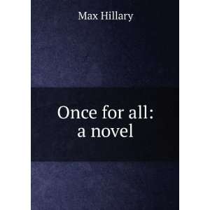  Once for All Max Hillary Books