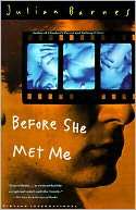   Before She Met Me by Julian Barnes, Knopf Doubleday 