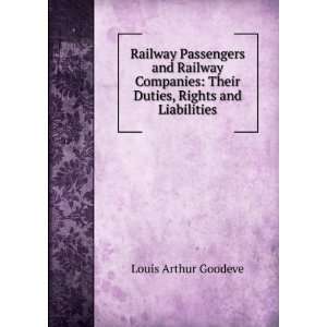   , Rights and Liabilities Louis Arthur Goodeve  Books