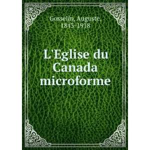   du Canada microforme Auguste, 1843 1918 Gosselin  Books